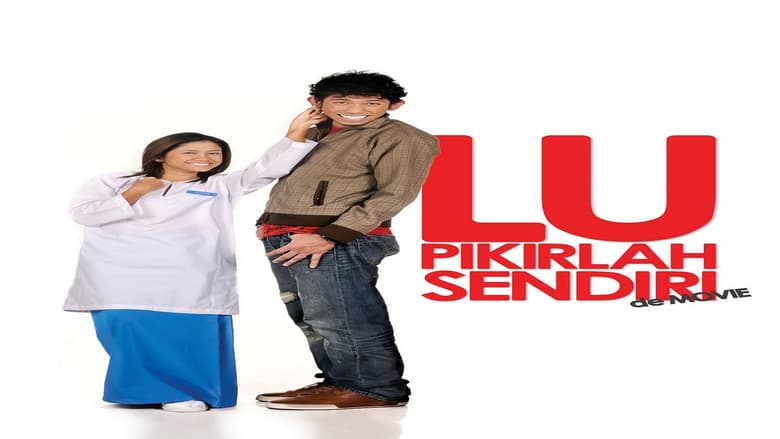 Lu Pikirlah Sendiri De Movie